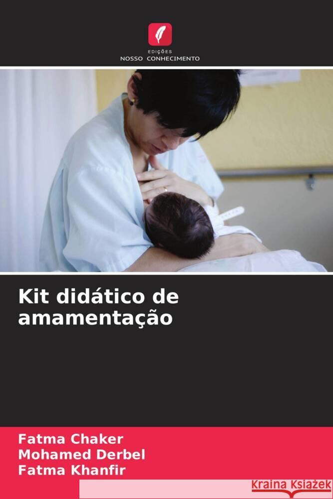 Kit didático de amamentação Chaker, Fatma, Derbel, Mohamed, Khanfir, Fatma 9786208604653