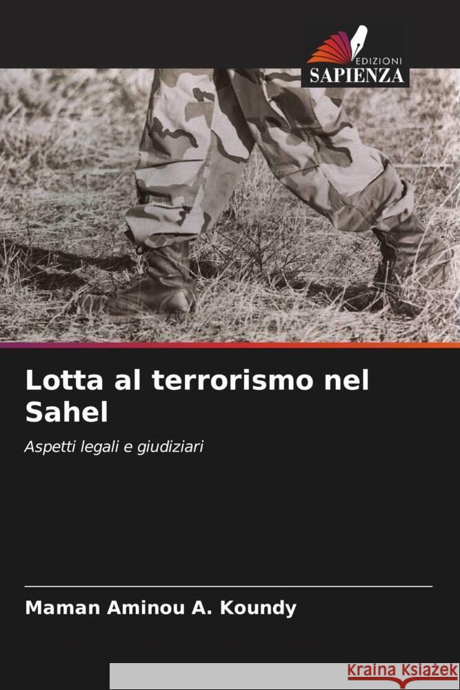 Lotta al terrorismo nel Sahel A. KOUNDY, Maman Aminou 9786208605292 Edizioni Sapienza