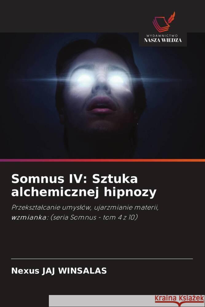 Somnus IV: Sztuka alchemicznej hipnozy WINSALAS, Nexus JAJ 9786208605810