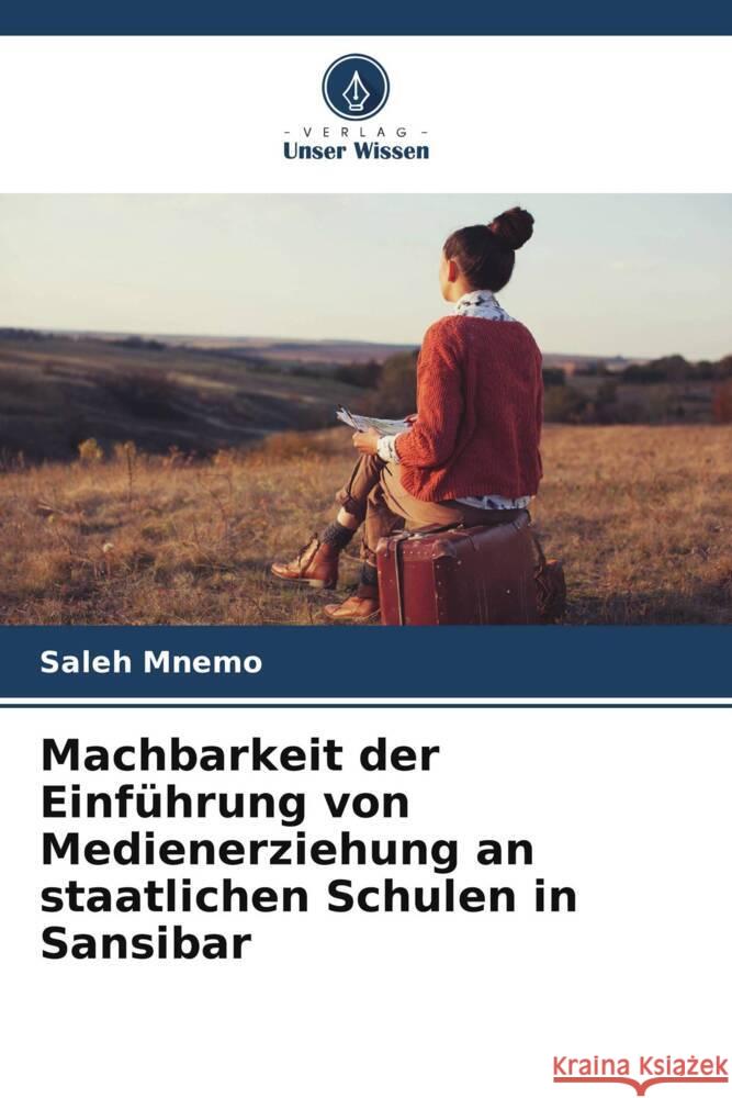 Machbarkeit der Einführung von Medienerziehung an staatlichen Schulen in Sansibar Mnemo, Saleh 9786208606114