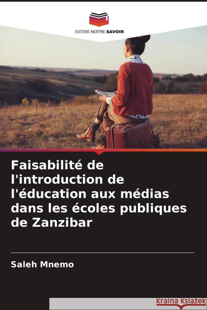 Faisabilité de l'introduction de l'éducation aux médias dans les écoles publiques de Zanzibar Mnemo, Saleh 9786208606121