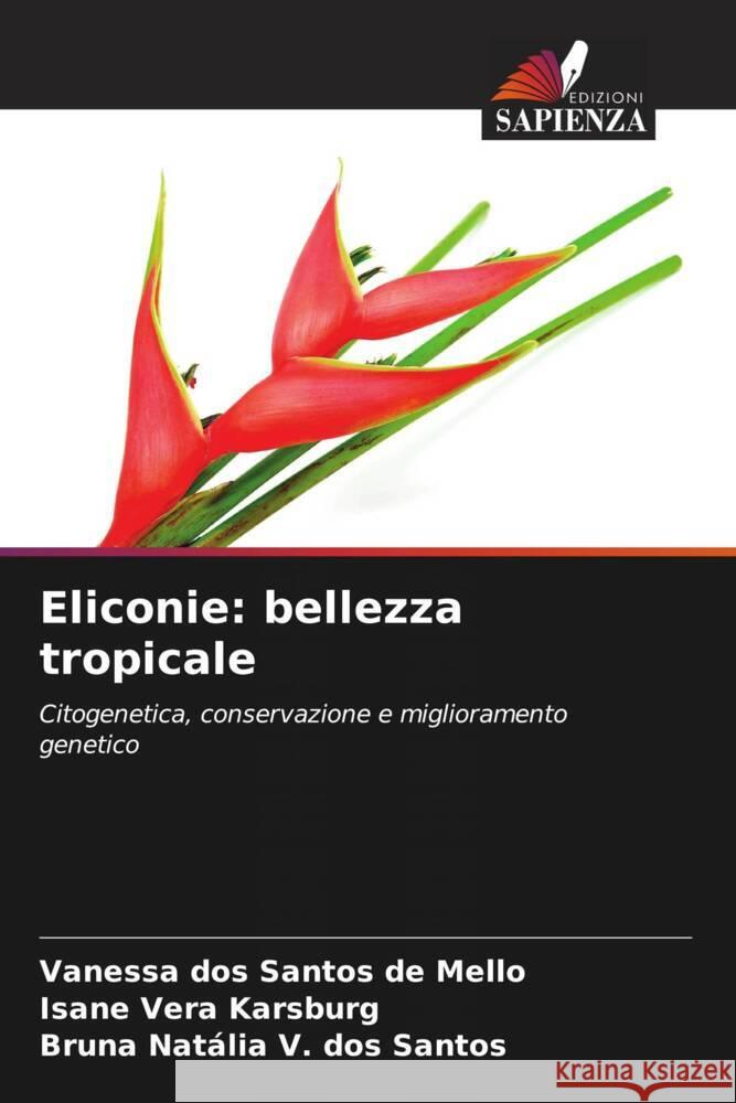 Eliconie: bellezza tropicale dos Santos de Mello, Vanessa, Vera Karsburg, Isane, V. dos Santos, Bruna Natália 9786208606695