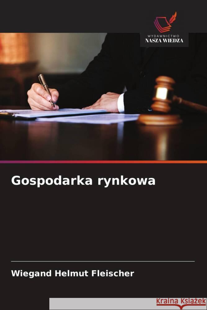 Gospodarka rynkowa Fleischer, Wiegand Helmut 9786208607319