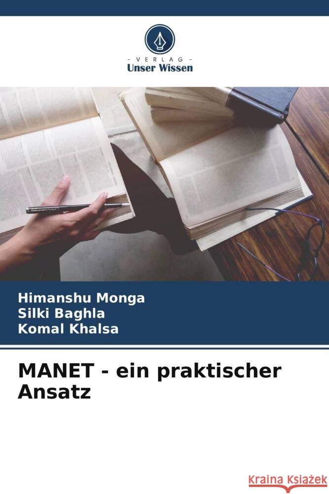 MANET - ein praktischer Ansatz Monga, Himanshu, Baghla, Silki, Khalsa, Komal 9786208608491