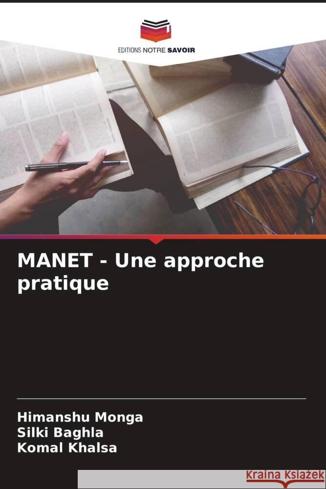 MANET - Une approche pratique Monga, Himanshu, Baghla, Silki, Khalsa, Komal 9786208608507