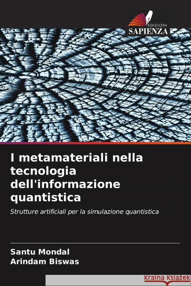 I metamateriali nella tecnologia dell'informazione quantistica Mondal, Santu, Biswas, Arindam 9786208608644