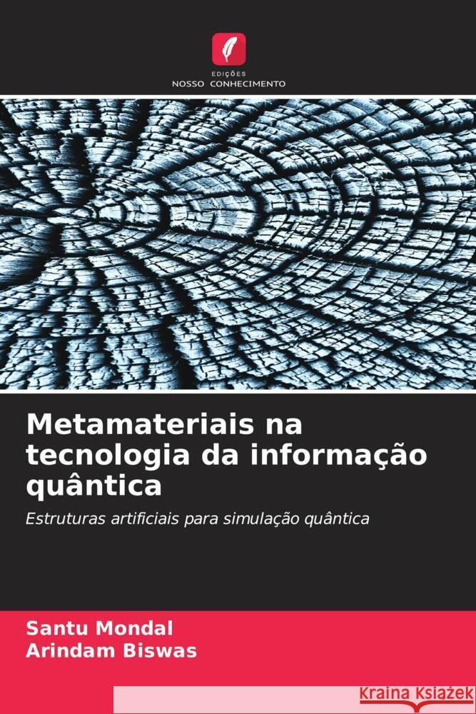 Metamateriais na tecnologia da informação quântica Mondal, Santu, Biswas, Arindam 9786208608965