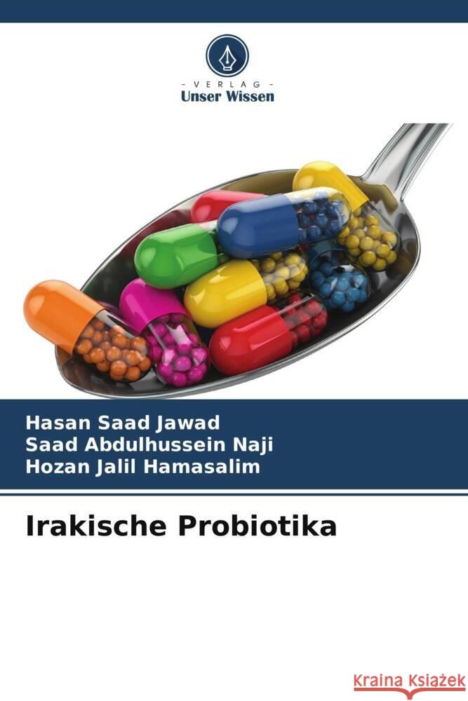Irakische Probiotika Hasan Saad Jawad Saad Abdulhussein Naji Hozan Jalil Hamasalim 9786208609559