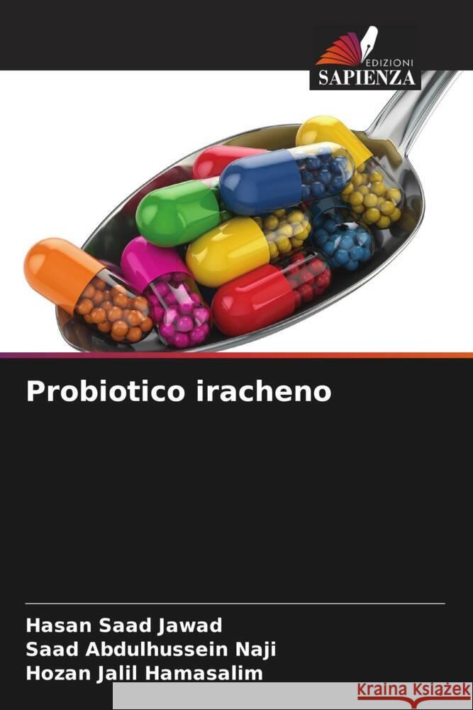 Probiotico iracheno Hasan Saad Jawad Saad Abdulhussein Naji Hozan Jalil Hamasalim 9786208609580