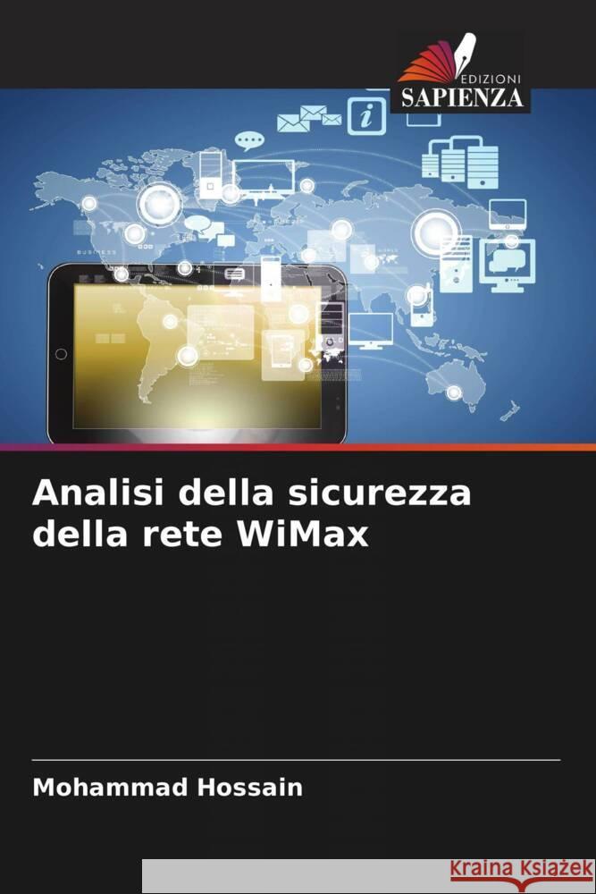 Analisi della sicurezza della rete WiMax Mohammad Hossain 9786208609764 Edizioni Sapienza