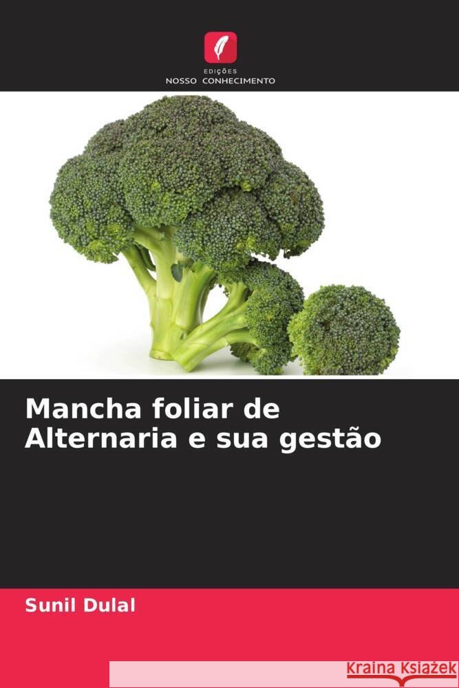 Mancha foliar de Alternaria e sua gest?o Sunil Dulal 9786208610715