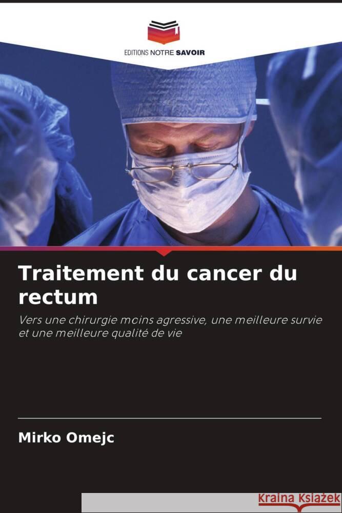 Traitement du cancer du rectum Omejc, Mirko 9786208611682