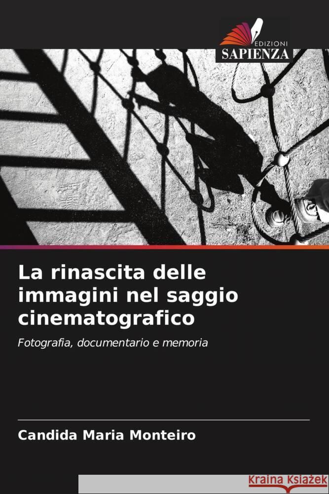 La rinascita delle immagini nel saggio cinematografico Candida Maria Monteiro 9786208613020