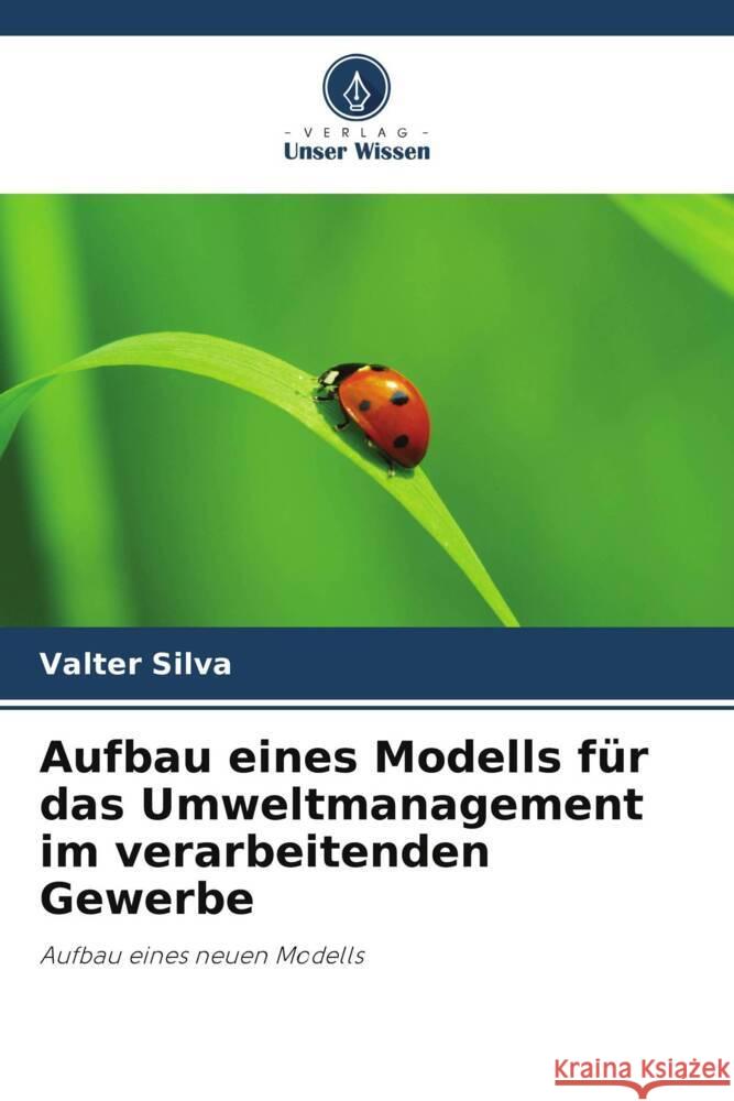 Aufbau eines Modells f?r das Umweltmanagement im verarbeitenden Gewerbe Valter Silva 9786208613457 Verlag Unser Wissen