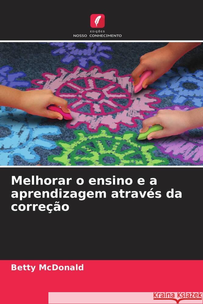 Melhorar o ensino e a aprendizagem atrav?s da corre??o Betty McDonald 9786208613723 Edicoes Nosso Conhecimento
