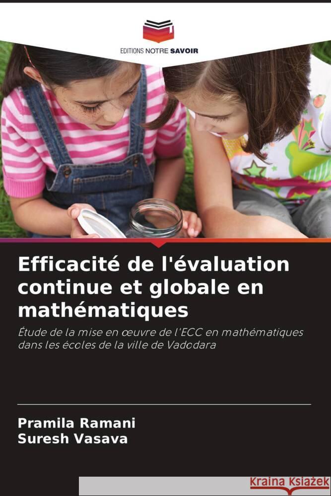 Efficacité de l'évaluation continue et globale en mathématiques Ramani, Pramila, Vasava, Suresh 9786208615895
