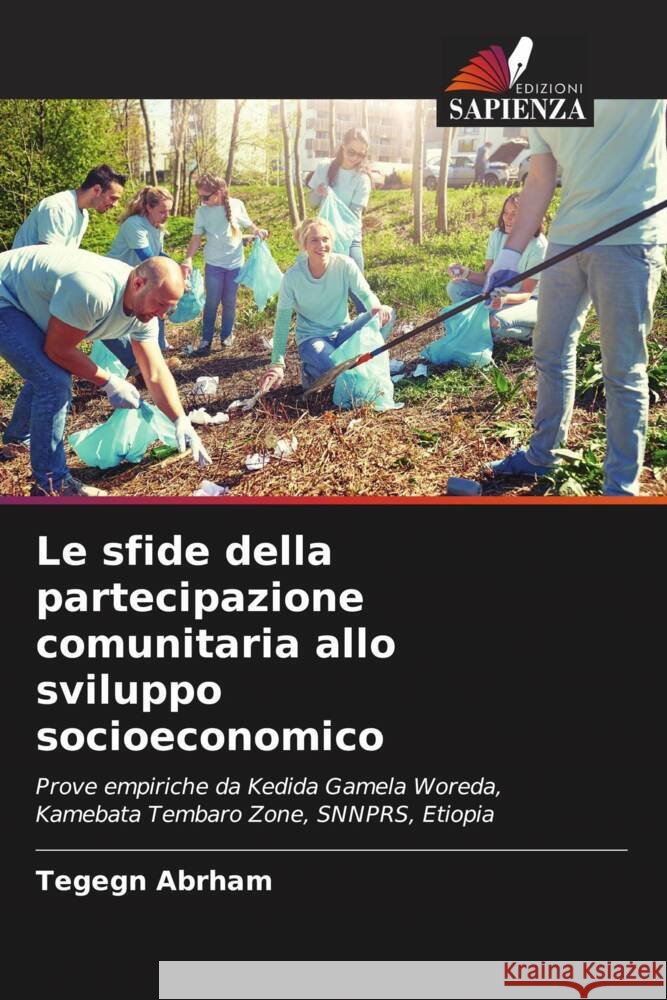 Le sfide della partecipazione comunitaria allo sviluppo socioeconomico Abrham, Tegegn 9786208616601 Edizioni Sapienza
