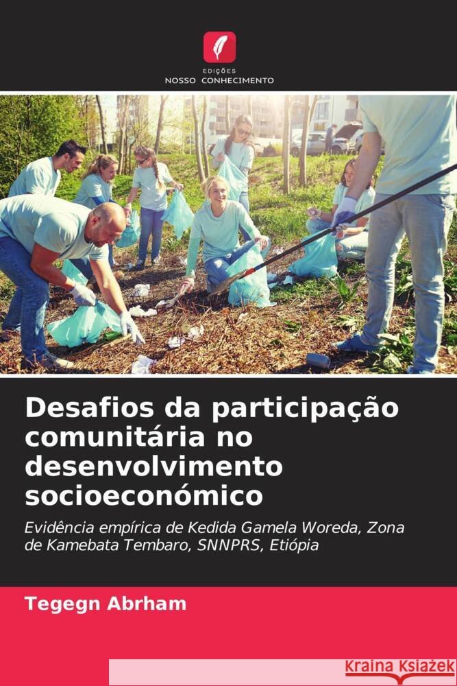 Desafios da participação comunitária no desenvolvimento socioeconómico Abrham, Tegegn 9786208616625 Edições Nosso Conhecimento
