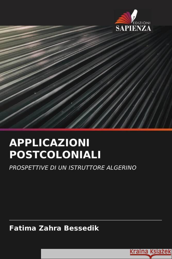 APPLICAZIONI POSTCOLONIALI Bessedik, Fatima Zahra 9786208617653