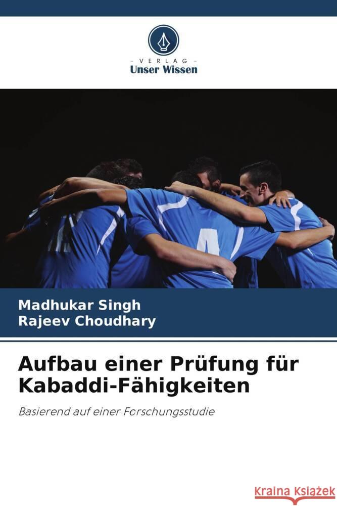 Aufbau einer Prüfung für Kabaddi-Fähigkeiten Singh, Madhukar, Choudhary, Rajeev 9786208618704