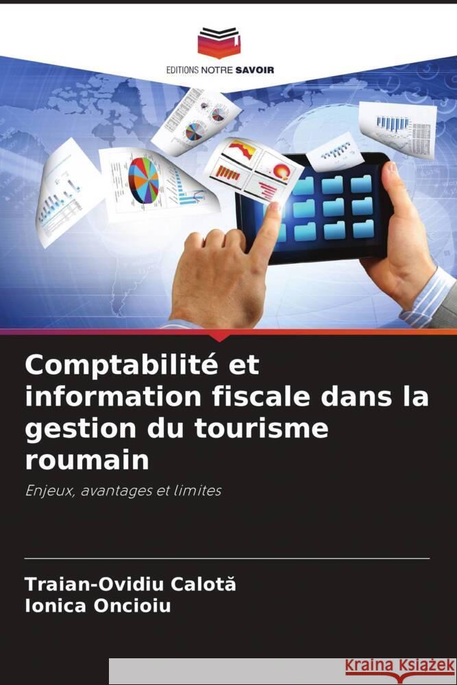 Comptabilité et information fiscale dans la gestion du tourisme roumain Calota, Traian-Ovidiu, Oncioiu, Ionica 9786208619541 Editions Notre Savoir