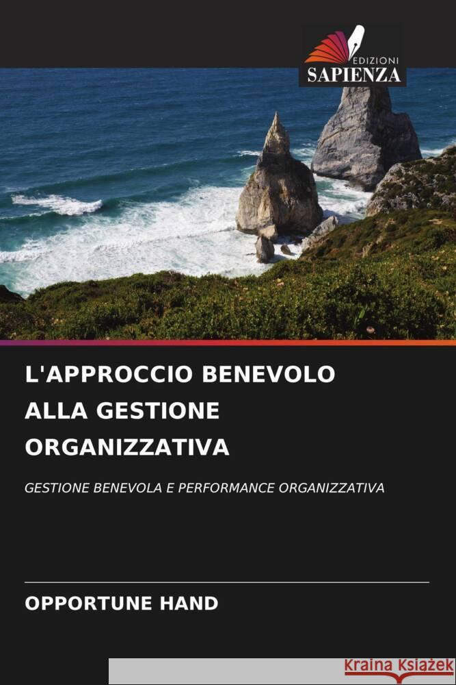 L'APPROCCIO BENEVOLO ALLA GESTIONE ORGANIZZATIVA HAND, OPPORTUNE 9786208620646