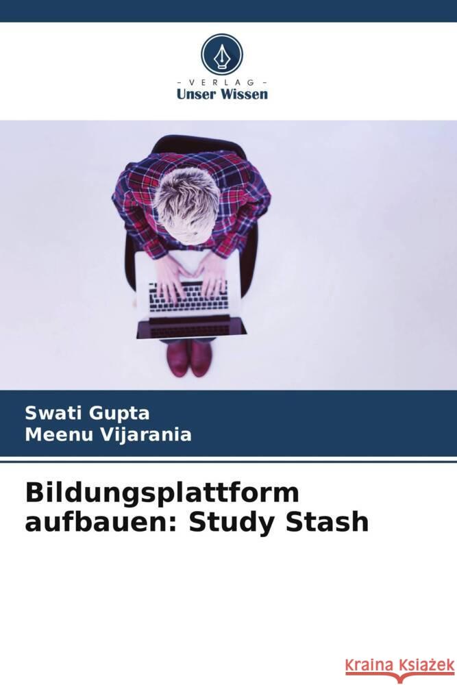 Bildungsplattform aufbauen: Study Stash Gupta, Swati, Vijarania, Meenu 9786208621575