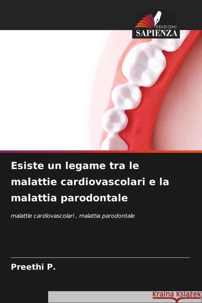 Esiste un legame tra le malattie cardiovascolari e la malattia parodontale P., Preethi 9786208621735