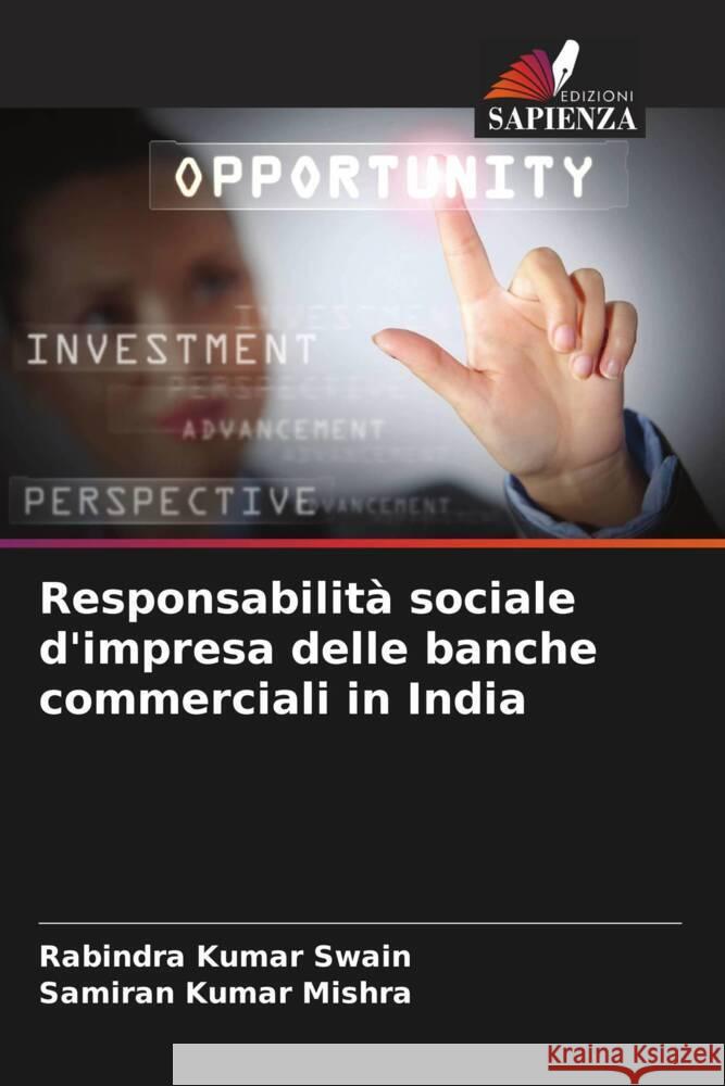 Responsabilità sociale d'impresa delle banche commerciali in India Swain, Rabindra Kumar, Mishra, Samiran Kumar 9786208622411