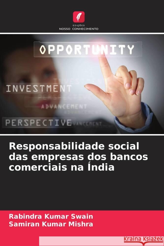 Responsabilidade social das empresas dos bancos comerciais na Índia Swain, Rabindra Kumar, Mishra, Samiran Kumar 9786208622428