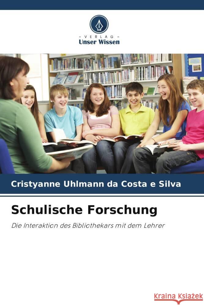 Schulische Forschung Uhlmann da Costa e Silva, Cristyanne 9786208623333 Verlag Unser Wissen