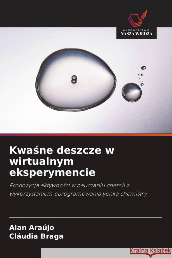 Kwasne deszcze w wirtualnym eksperymencie Araújo, Alan, Braga, Cláudia 9786208624217