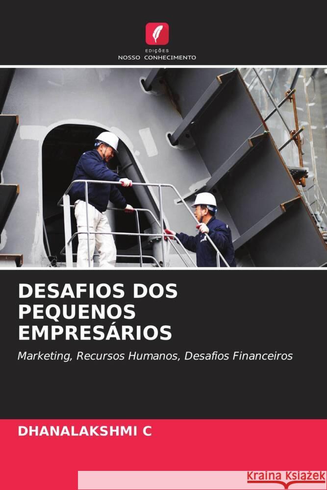 DESAFIOS DOS PEQUENOS EMPRESÁRIOS C, DHANALAKSHMI 9786208625023