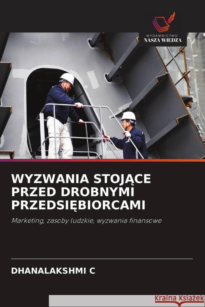 WYZWANIA STOJACE PRZED DROBNYMI PRZEDSI BIORCAMI C, DHANALAKSHMI 9786208625030