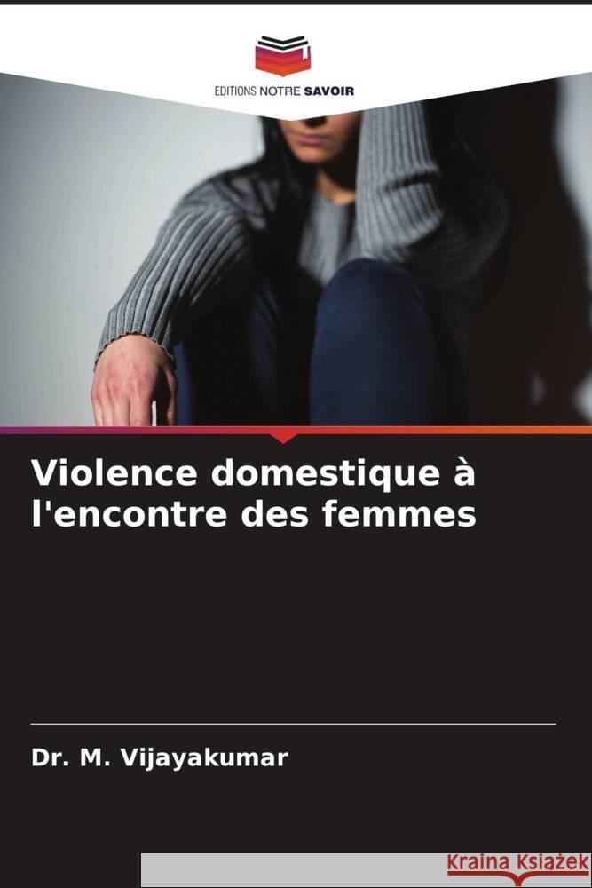 Violence domestique à l'encontre des femmes M. Vijayakumar, Dr. 9786208625238