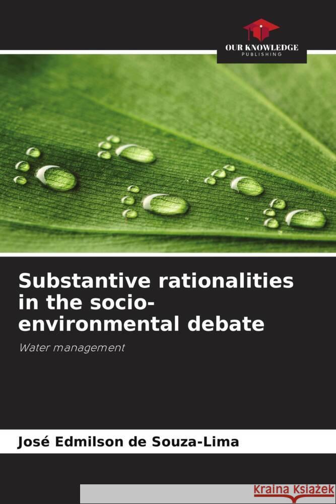 Substantive rationalities in the socio-environmental debate de Souza-Lima, José Edmilson 9786208626952