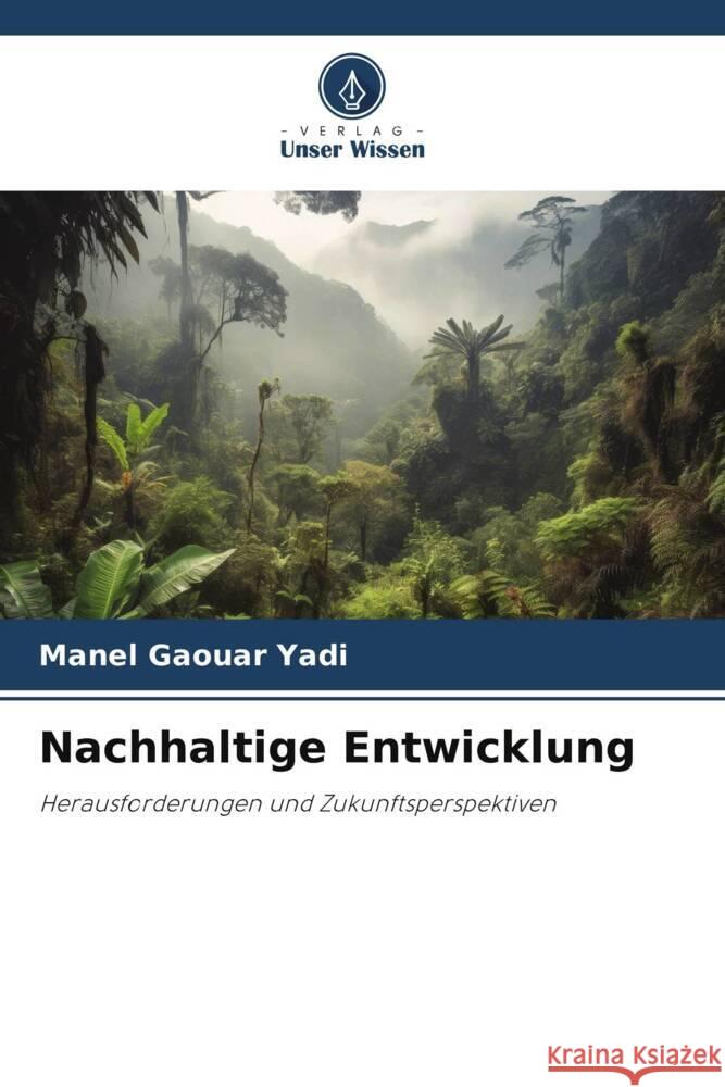 Nachhaltige Entwicklung Gaouar Yadi, Manel 9786208627386 Verlag Unser Wissen