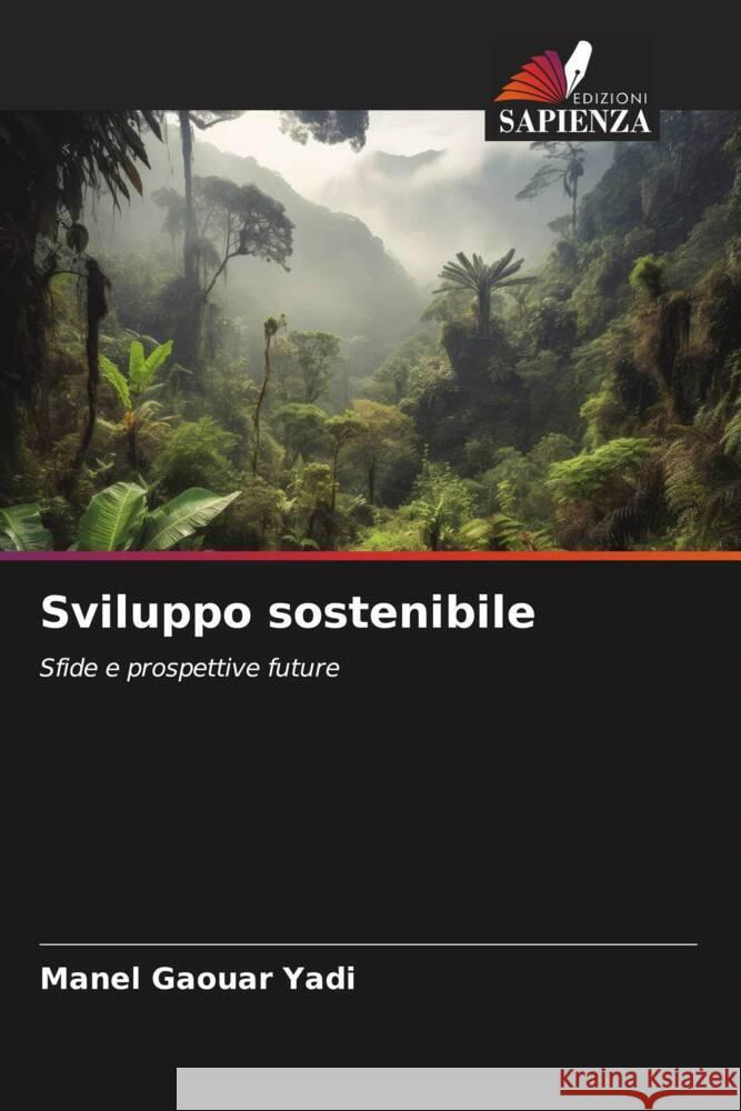 Sviluppo sostenibile Gaouar Yadi, Manel 9786208627423 Edizioni Sapienza
