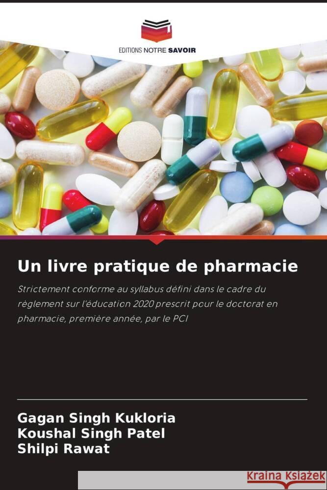 Un livre pratique de pharmacie Kukloria, Gagan Singh, Patel, Koushal Singh, Rawat, Shilpi 9786208627577