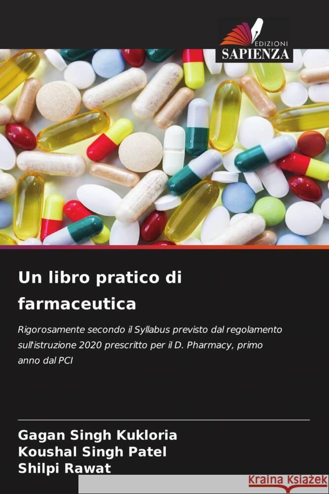 Un libro pratico di farmaceutica Kukloria, Gagan Singh, Patel, Koushal Singh, Rawat, Shilpi 9786208627591