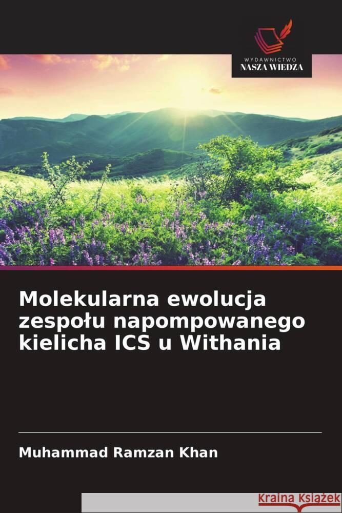 Molekularna ewolucja zespolu napompowanego kielicha ICS u Withania Khan, Muhammad Ramzan 9786208628222