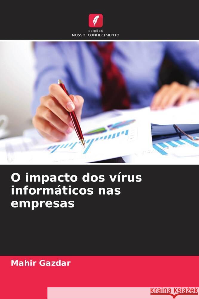 O impacto dos vírus informáticos nas empresas Gazdar, Mahir 9786208628635