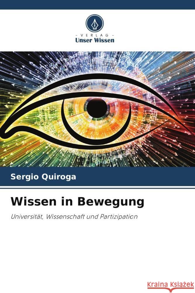 Wissen in Bewegung Quiroga, Sergio 9786208630713