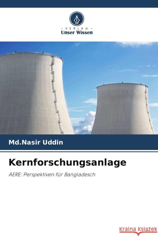 Kernforschungsanlage Uddin, Md.Nasir 9786208631581