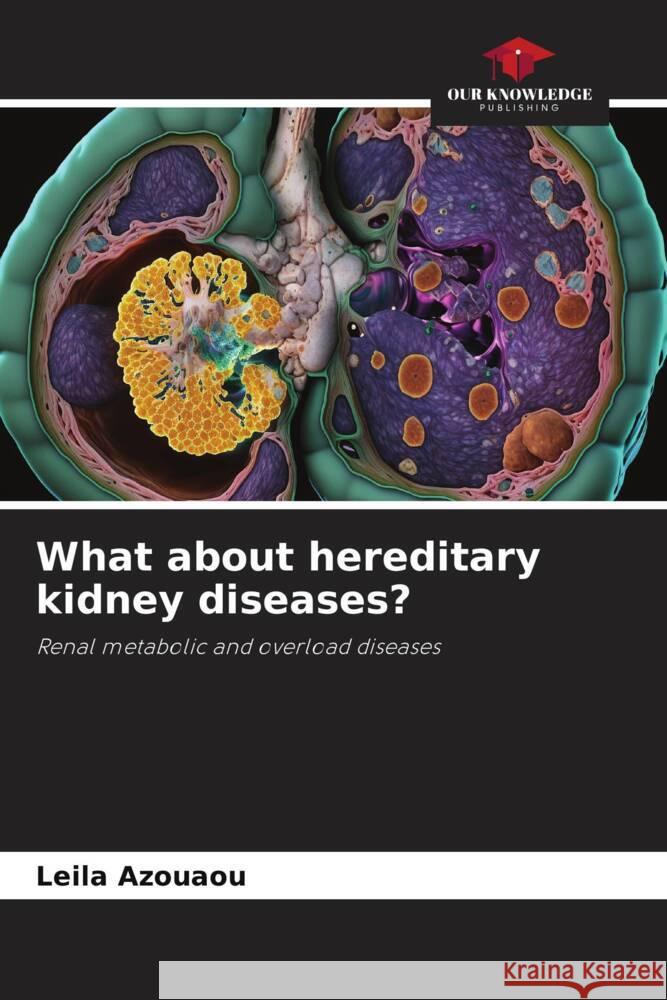What about hereditary kidney diseases? Azouaou, Leila 9786208633240