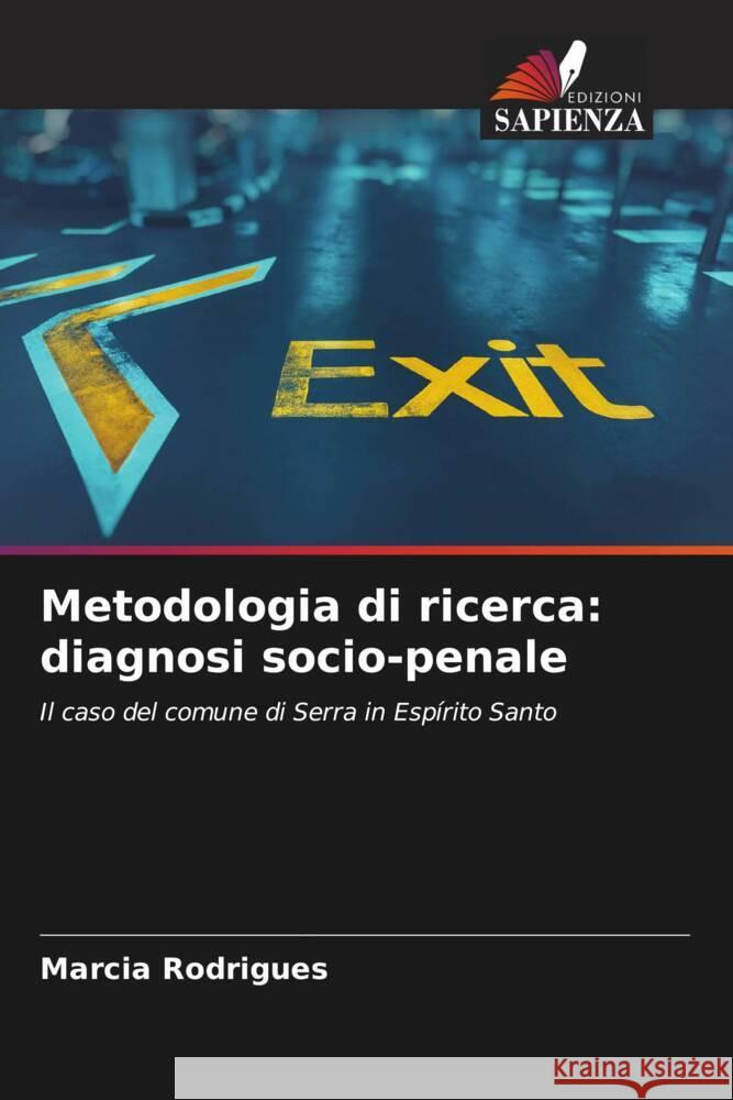 Metodologia di ricerca: diagnosi socio-penale Marcia Rodrigues 9786208634162