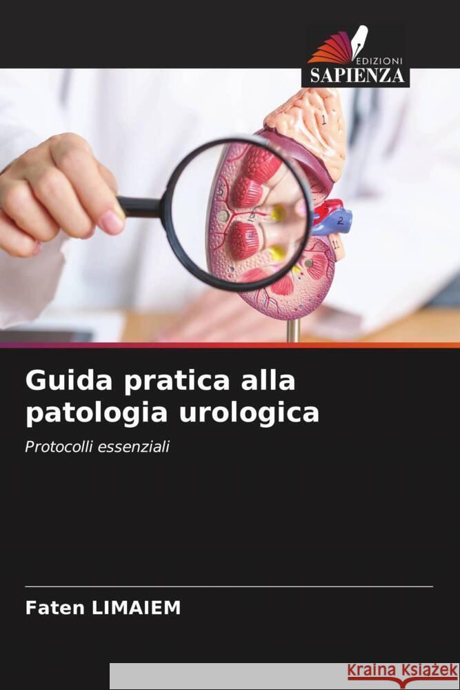 Guida pratica alla patologia urologica Faten Limaiem 9786208635039
