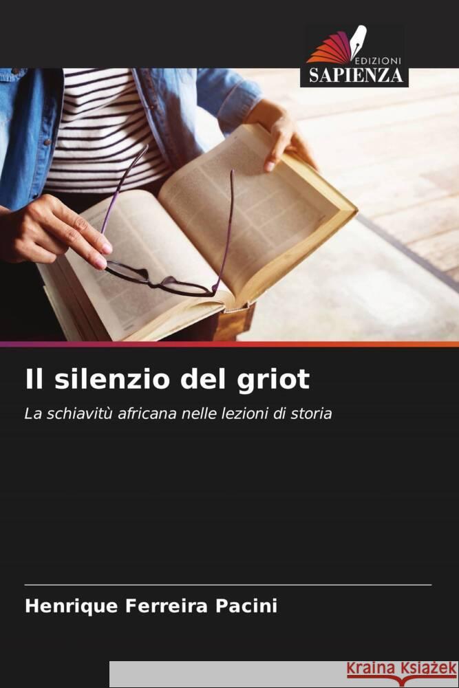 Il silenzio del griot Pacini, Henrique Ferreira 9786208635282 Edizioni Sapienza