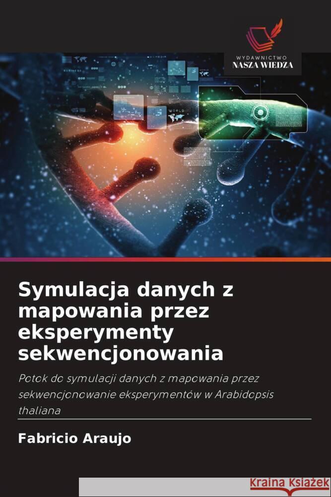 Symulacja danych z mapowania przez eksperymenty sekwencjonowania Araujo, Fabricio 9786208635596