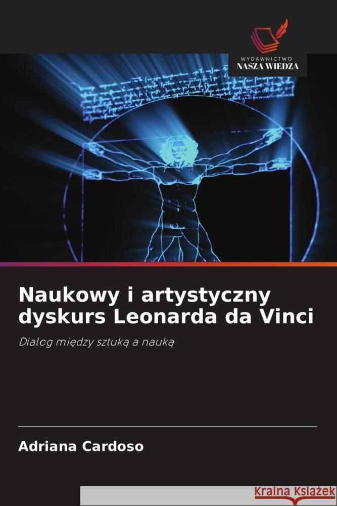 Naukowy i artystyczny dyskurs Leonarda da Vinci Cardoso, Adriana 9786208636074 Wydawnictwo Nasza Wiedza